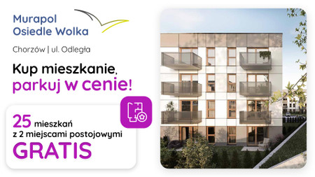 Nowa inwestycja - Murapol Osiedle Wolka, Chorzów, ul. Odległa - promocja