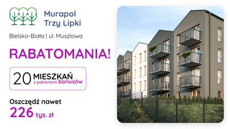 Nowa inwestycja - Murapol Trzy Lipki, Bielsko-Biała, ul. Muszlowa - promocja