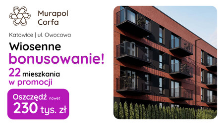 Nowa inwestycja - Murapol Corfa, Katowice, Wełnowiec-Józefowiec, ul. Owocowa - promocja