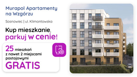 Nowa inwestycja - Murapol Apartamenty Na Wzgórzu, Sosnowiec, Klimontów, ul. Klimontowska - promocja