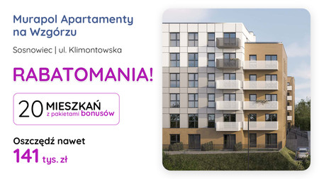 Nowa inwestycja - Murapol Apartamenty Na Wzgórzu, Sosnowiec, Klimontów, ul. Klimontowska - promocja