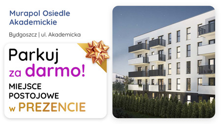 Nowa inwestycja - Murapol Osiedle Akademickie, Bydgoszcz, Fordon, ul. Akademicka - promocja